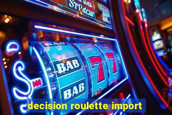 decision roulette import